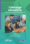 Liderazgo educativo: reflexiones, escenarios y prácticas by Alba Lucía Cruz Castillo, Wilson Acosta Valdeleón, and Cristhian James Díaz Meza Hno.