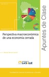Perspectiva macroeconómica de una economía cerrada by Manuel Bernal Garzón