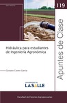 Hidráulica para estudiantes de ingeniería agronómica by Gustavo Castro García