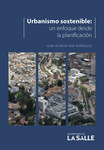 Urbanismo sostenible: un enfoque desde la planificación by Juan Alfredo Rúa Rodríguez