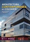 Arquitectura contemporánea en Colombia: antecedente y presente
