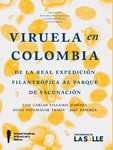 Viruela en Colombia: de la Real Expedición Filantrópica al Parque de Vacunación by Luis Carlos Villamil Jimenez, Hugo Sotomayor Tribín, and José Esparza