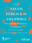 Salud pública en Colombia : una mirada panóptica. Antología by Hugo Sotomayor Tribín