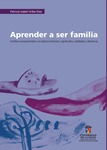 Aprender a ser familia: familias monoparentales con jefatura femenina by Patricia Isabel Uribe Díaz