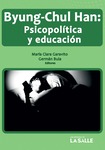 Byun-Chul Han: psicopolítica y educación by María Clara Garavito and Germán Ulises Bula Caraballo