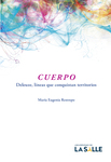 Cuerpo: Deleuze, líneas que conquistan territorios by María Eugenia Restrepo