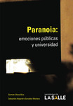 Paranoia: emociones públicas y universidad by Sebastián Alejandro González Montero and Germán Ulises Bula Caraballo