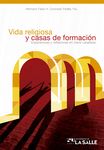 Vida religiosa y casas de formación: experiencias y reflexiones en clave lasallista by Hno. Fabio Humberto Coronado Padilla