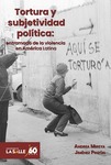 Tortura y subjetividad política: entramado de la violencia en América Latina