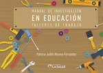Manual de investigación en educación. Talleres de trabajo by Patricia Judith Moreno Fernández,