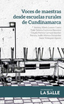 Voces de maestras desde escuelas rurales de Cundinamarca by Nohora Julieth Lozano Castro