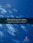 Manual práctico de ensayos de toxicidad en medio acuático con organismos del género Daphnia by Pedro Miguel Escobar Malaver and Rubén Dario Londoño Pérez