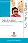 Pautas de corrección de defectos refractivos en niños by María Susana Merchán Price