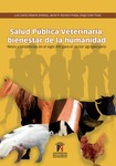 Salud pública veterinaria: Bienestar de la humanidad: retos y tendencias en el siglo XXI para el sector agropecuario by Luis Carlos Villamil Jiménez, Jaime R. Romero-Prada, and Diego Soler-Tovar