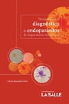 Técnicas para el diagnóstico de endoparásitos de importancia veterinaria by Efraín Vicente Benavides Ortiz