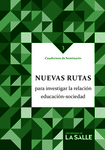 Nuevas rutas para investigar la relación educación-sociedad by Wilson Acosta Valdeleón