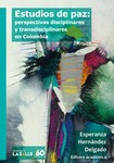 Estudios de paz: perspectivas disciplinares y transdisciplinares en Colombia