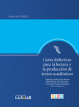 Guías didácticas para la lectura y la producción de textos académicos by Adriana Cecilia Goyes Morán, Ruth Milena Páez Martínez, and Fernando Vásquez Rodríguez