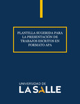 Plantilla sugerida para la presentación de trabajos escritos en formato APA 4a. ed. en español